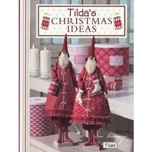 Tilda's Christmas Ideas, Paperback - Tone Finnanger imagine