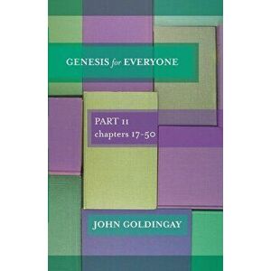 Genesis for Everyone. Part 2 Chapters 17-50, Paperback - John Goldingay imagine