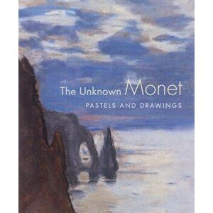 Unknown Monet. Pastels and Drawings, Hardback - Richard Kendall imagine