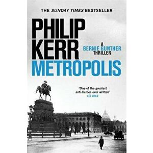 Metropolis. the global bestseller - an unputdownable historical thriller, Paperback - Philip Kerr imagine