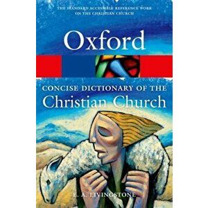 Concise Oxford Dictionary of the Christian Church, Paperback - *** imagine