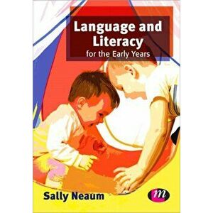 Language and Literacy for the Early Years, Paperback - Sally Neaum imagine