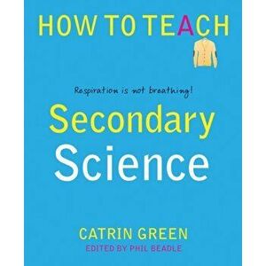 Secondary Science. Respiration is not breathing!, Paperback - Catrin Green imagine