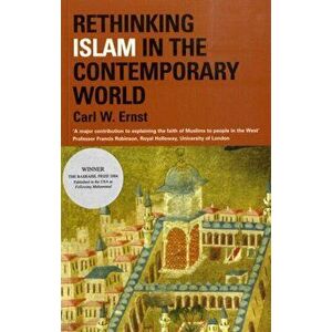 Rethinking Islam in the Contemporary World, Paperback - Carl W. Ernst imagine