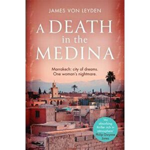 Death in the Medina, Paperback - James von Leyden imagine