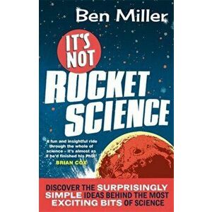 It's Not Rocket Science, Paperback - Ben Miller imagine