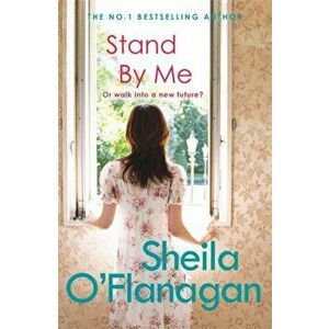 Stand By Me. A compelling tale of a marriage, secrets and surprises, Paperback - Sheila O'Flanagan imagine