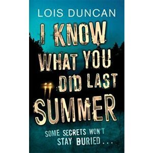 I Know What You Did Last Summer, Paperback - Lois Duncan imagine