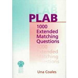PLAB: 1000 Extended Matching Questions, Paperback - Una F. Coales imagine