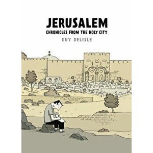 Jerusalem. Chronicles from the Holy City, Hardback - Guy Delisle imagine