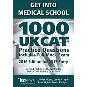 Get into Medical School - 1000 UKCAT Practice Questions. Include Full Mock Exam, Paperback - David Phillips imagine