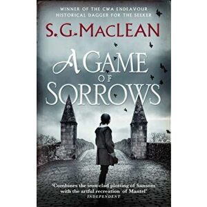 Game of Sorrows. Alexander Seaton 2, from the author of the prizewinning Seeker historical thrillers, Paperback - S. G. MacLean imagine