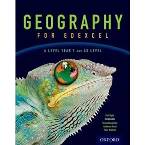 Geography for Edexcel A Level Year 1 and AS Student Book, Paperback - Catherine Hurst imagine