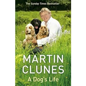 Dog's Life, Paperback - Martin Clunes imagine