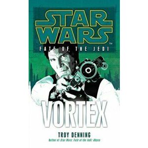 Star Wars: Fate of the Jedi - Vortex, Paperback - Troy Denning imagine