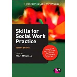 Skills for Social Work Practice, Paperback - Andy Mantell imagine