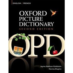 Oxford Picture Dictionary Second Edition: English-French Edition, Paperback - Norma Shapiro imagine