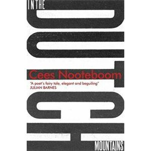 In the Dutch Mountains, Paperback - Cees Nooteboom imagine