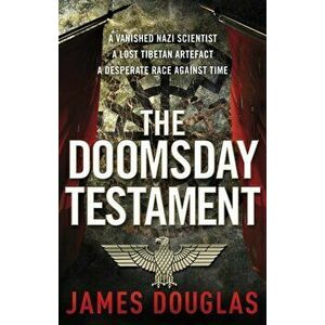 Doomsday Testament, Paperback - James Douglas imagine