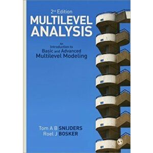 Multilevel Analysis. An Introduction to Basic and Advanced Multilevel Modeling, Paperback - Roel J. Bosker imagine