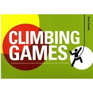 Climbing Games, Paperback - Dr. Paul Smith imagine