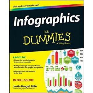 Infographics For Dummies, Paperback - Justin Beegel imagine