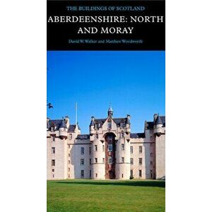 Aberdeenshire: North and Moray, Hardback - Matthew Woodworth imagine