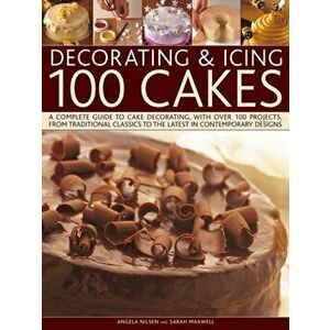 Decorating and Icing 100 Cakes, Paperback - Angela Nilsen imagine