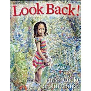 Look Back!, Paperback - Trish Cooke imagine