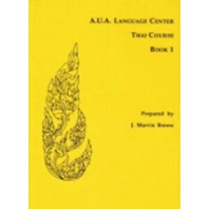 A.U.A. Language Center Thai Course. Book 1, Paperback - J. Marvin Brown imagine