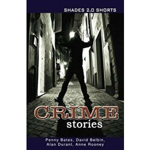 Crime Stories Shades Shorts 2.0, Paperback - David Belbin imagine