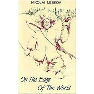 On the Edge of the World, Paperback - N.S. Leskov imagine