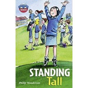Storyworlds Bridges Stage 11 Standing Tall (single), Paperback - Philip Wooderson imagine