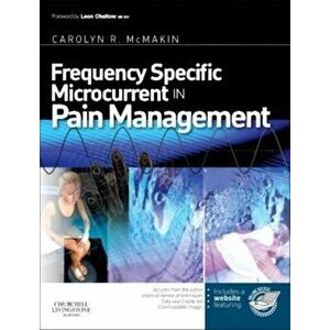 Frequency Specific Microcurrent in Pain Management, Paperback - Carolyn McMakin imagine
