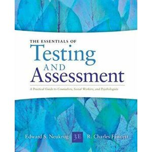 Essentials of Testing and Assessment. A Practical Guide for Counselors, Social Workers, and Psychologists, Enhanced, Paperback - R. Charles Fawcett imagine