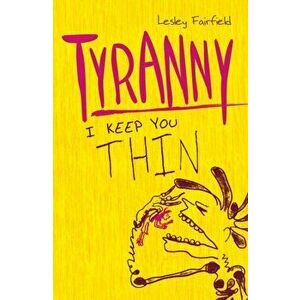 Tyranny, Paperback - Lesley Fairfield imagine