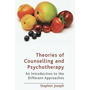 Theories of Counselling and Psychotherapy. An Introduction to the Different Approaches, Paperback - Stephen Joseph imagine
