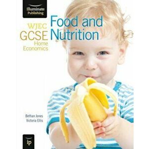 WJEC GCSE Home Economics - Food and Nutrition Student Book, Paperback - Victoria Ellis imagine
