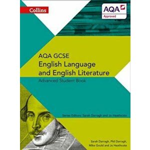 AQA GCSE English Language and English Literature Advanced Student Book, Paperback - Jo Heathcote imagine