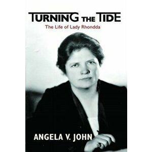Turning the Tide, Paperback - Prof. Angela V. John imagine