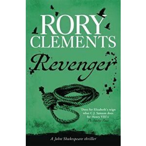 Revenger. John Shakespeare 2, Paperback - Rory Clements imagine