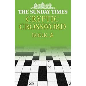 Sunday Times Cryptic Crossword Book 3, Paperback - Barbara Hall imagine