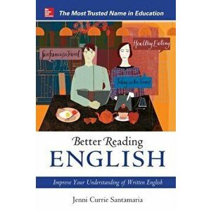 Better Reading English: Improve Your Understanding of Written English, Paperback - Jenni Currie Santamaria imagine