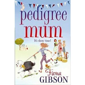 Pedigree Mum, Paperback - Fiona Gibson imagine