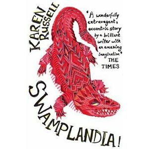 Swamplandia!, Paperback - Karen Russell imagine