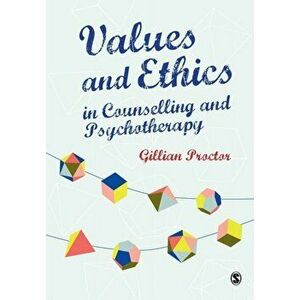 Values & Ethics in Counselling and Psychotherapy, Paperback - Gillian M. Proctor imagine