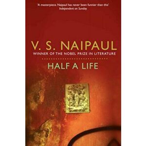 Half a Life, Paperback - V. S. Naipaul imagine