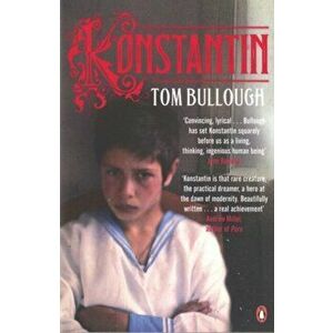 Konstantin, Paperback - Tom Bullough imagine