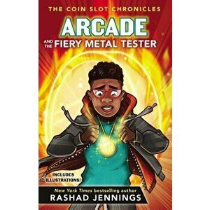 Arcade and the Fiery Metal Tester, Hardcover - Rashad Jennings imagine