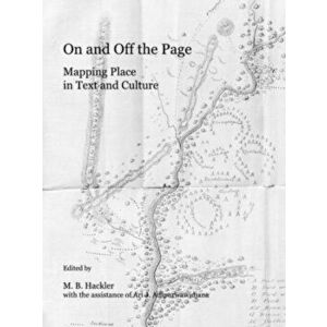 On and Off the Page. Mapping Place in Text and Culture, Hardback - *** imagine